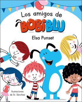 Hardcover Los Amigos de Bobiblú / Bobiblu's Friends [Spanish] Book