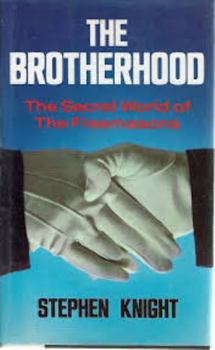 The Brotherhood: The Explosive Expose of the Secret World of the Freemasons