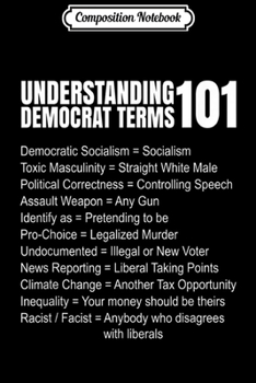 Composition Notebook: Republican Conservative Gag Gifts Anti-Liberal Pro Trump USA  Journal/Notebook Blank Lined Ruled 6x9 100 Pages