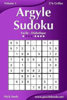 Paperback Argyle Sudoku - Facile à Diabolique - Volume 1 - 276 Grilles [French] Book