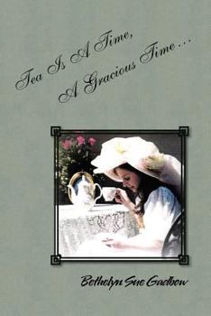 Paperback Tea Is a Time, a Gracious Time Book