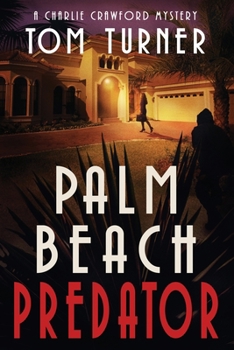 Palm Beach Predator - Book #6 of the Charlie Crawford Mystery