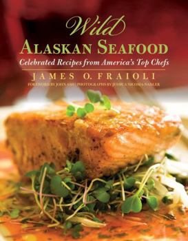 Paperback Wild Alaskan Seafood: Celebrated Recipes from America's Top Chefs Book