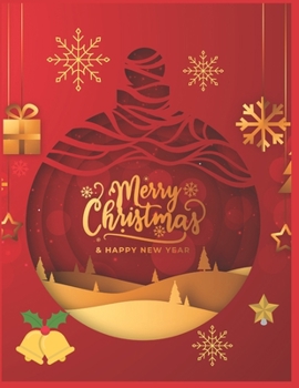 Merry Christmas And Happy New Year Notebook Journal: Make Lists Keep Track Of Gifts Recipes Holiday Plans Shopping To Do List & More A Perfect Holiday Diary Gift