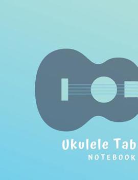 Ukulele Tab Notebook: Blank Ukulele Tablature Book With Chord Diagrams - Hawaiian Blue
