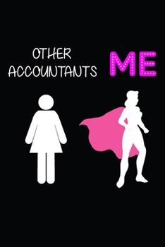 Paperback Other Accountants Vs Me: Blank Lined Journal, Notebook, Ruled, Funny Accountant Gifts, Sarcastic Funny Office, for Accountants Book