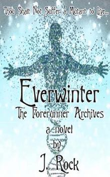 Paperback Everwinter: The Forerunner Archives Book
