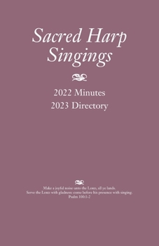 Paperback Sacred Harp Singings: 2022 Minutes and 2023 Directory Book