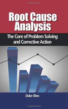 Hardcover Root Cause Analysis: The Core of Problem Solving and Corrective Action Book