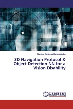 Paperback 3D Navigation Protocol & Object Detection NN for a Vision Disability Book