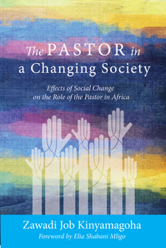 Paperback The Pastor in a Changing Society: Effects of Social Change on the Role of the Pastor in Africa Book