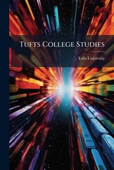 Paperback Tufts College Studies: Scientific Series, Volumes 3-4 Book