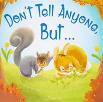 Paperback Picture Don T Tell Anyone But ... Book