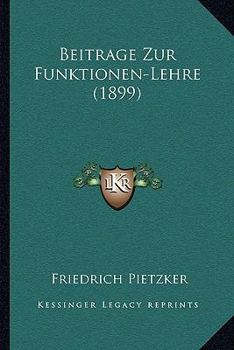 Paperback Beitrage Zur Funktionen-Lehre (1899) [German] Book