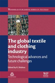 Hardcover The Global Textile and Clothing Industry: Technological Advances and Future Challenges Book