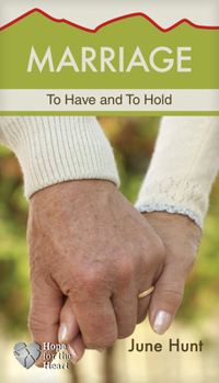 Marriage: To Have and To Hold - Book  of the Hope for the Heart