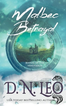 Paperback Malbec Betrayal - Magic in the Vineyards Book