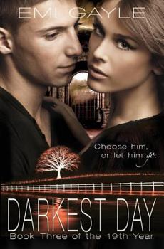 Darkest Day - Book #3 of the 19th Year