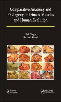 Hardcover Comparative Anatomy and Phylogeny of Primate Muscles and Human Evolution Book