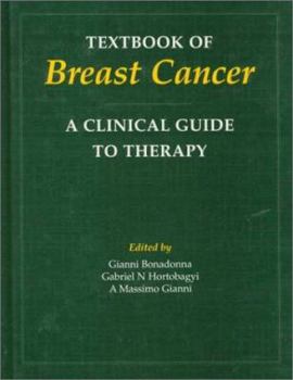 Textbook of Breast Cancer: A Clinical Guide to Therapy, Third Edition