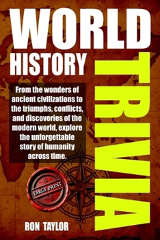 Paperback World History Trivia: Large Print World History Trivia, Fun Facts, Memory Boosters, and Amazing Events Through Time Book