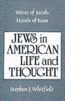 Hardcover Voices of Jacob, Hands of Esau: Jews in American Life and Thought Book