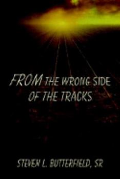 Hardcover From the Wrong Side of the Tracks Book