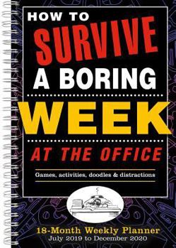 How to Survive a Boring Week at the Office 2020 Planner: Games, Activities, Doodles and Distractions