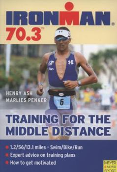 Paperback Ironman 70.3: Training for the Middle Distance Book