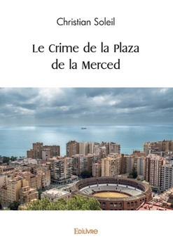 Le Crime de la Plaza de la Merced