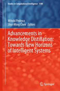 Hardcover Advancements in Knowledge Distillation: Towards New Horizons of Intelligent Systems Book