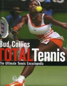Hardcover Total Tennis, Revised: The Ultimate Tennis Encyclopedia Book