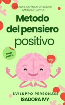 Metodo del pensiero positivo (Italian Edition)