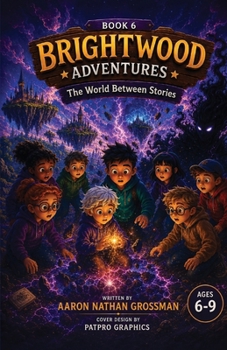 Paperback Brightwood Adventures: The World Between Stories Book