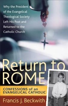 Paperback Return to Rome: Confessions of an Evangelical Catholic Book