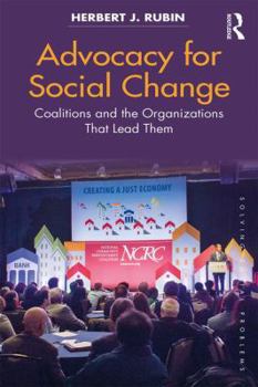 Hardcover Advocacy for Social Change: Coalitions and the Organizations That Lead Them Book
