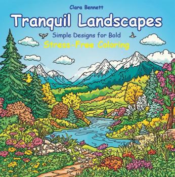 Paperback Tranquil Landscapes: Simple Designs for Bold Stress-Free Coloring Book