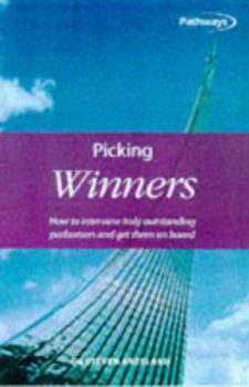 Paperback Picking Winners: A total hiring system for spotting exceptional performers and getting them on board (Pathways, 3) Book