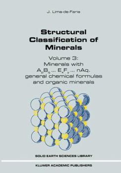 Hardcover Structural Classification of Minerals: Volume 3: Minerals with Apbq...Exfy...Naq. General Chemical Formulas and Organic Minerals Book