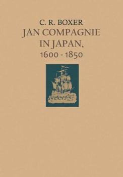 Paperback Jan Compagnie in Japan, 1600-1850: An Essay on the Cultural, Artistic and Scientific Influence Exercised by the Hollanders in Japan from the Seventeen Book
