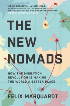 Paperback The New Nomads: How the Migration Revolution is Making the World a Better Place Book