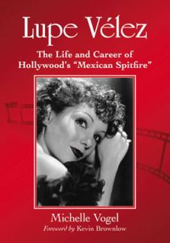 Paperback Lupe Velez: The Life and Career of Hollywood's "Mexican Spitfire" Book