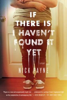 Paperback If There Is I Haven't Found It Yet Book