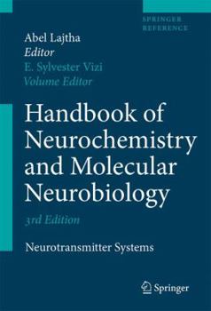 Hardcover Handbook of Neurochemistry and Molecular Neurobiology: Neurotransmitter Systems Book