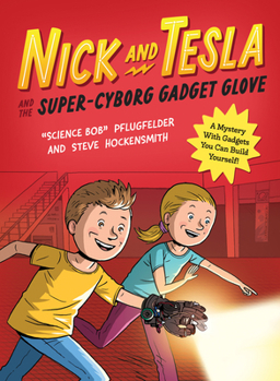 Paperback Nick and Tesla and the Super-Cyborg Gadget Glove: A Mystery with Gadgets You Can Build Yourself Book