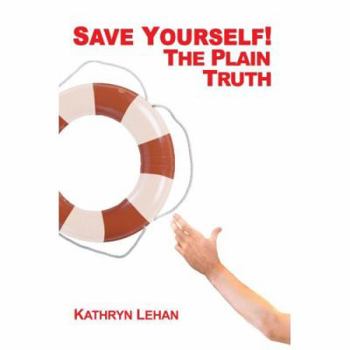 Paperback Save Yourself! The Plain Truth Book