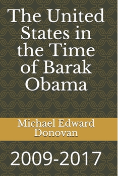 Paperback The United States in the Time of Barak Obama: 2009-2017 Book