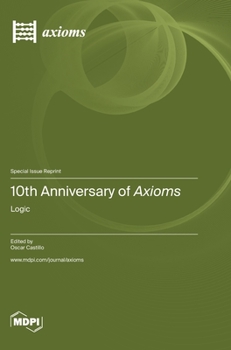 Hardcover 10th Anniversary of Axioms: Logic Book