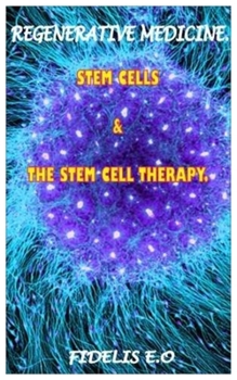 Paperback Regenerative Medicine.: Stem Cells & The Stem Cell Therapy. Book