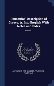 Hardcover Pausanias' Description of Greece, tr. Into English With Notes and Index; Volume 2 Book